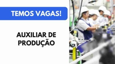 Vaga para Auxiliar de Produção