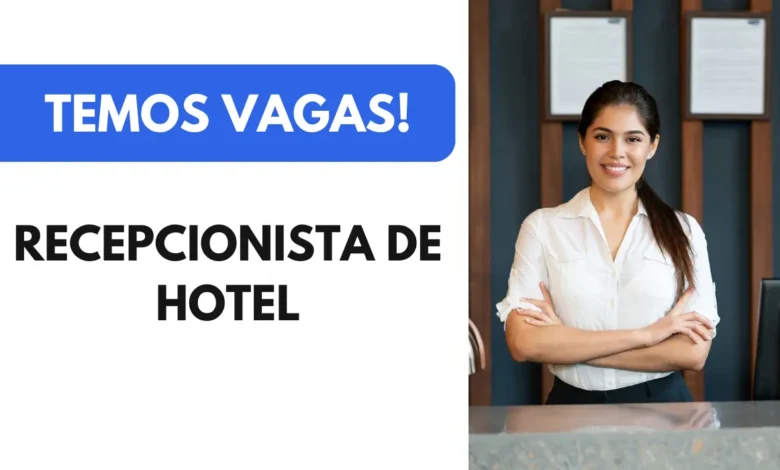 Vaga Recepcionista de hotel