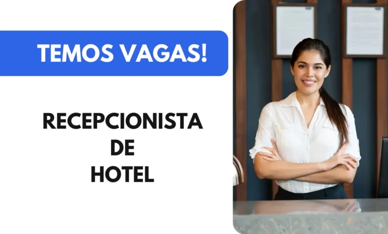 Vaga aberta para Recepcionista de Hotel