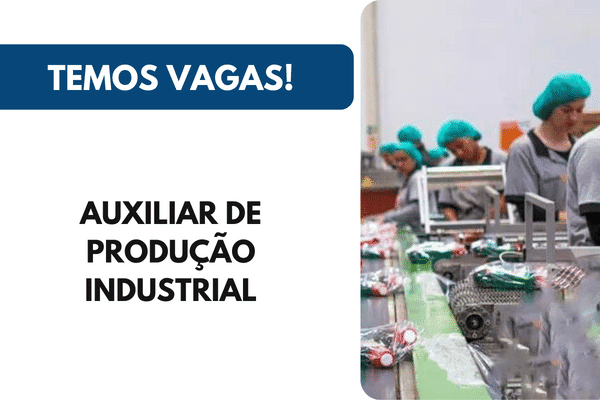 Vaga Auxiliar de produção industrial