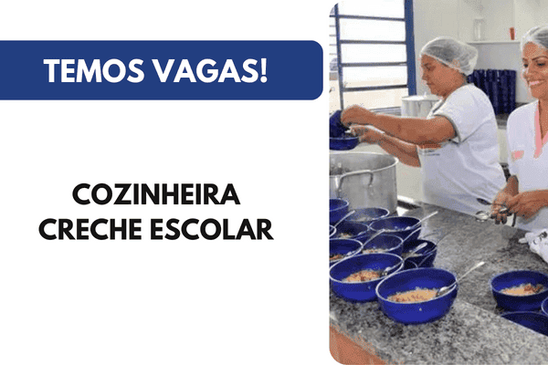 Vaga Cozinheira Creche Escolar