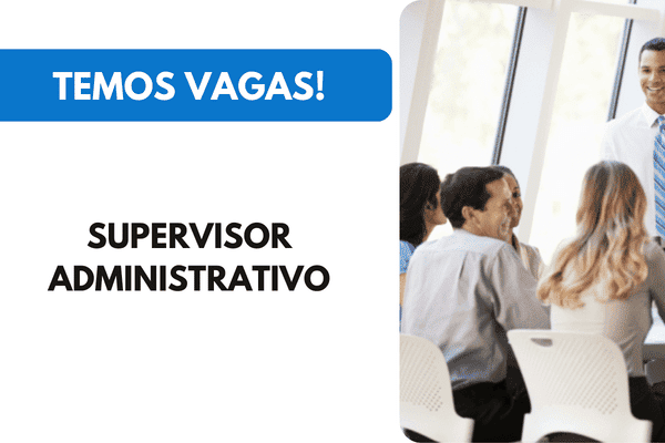 Vaga Supervisor Administrativo