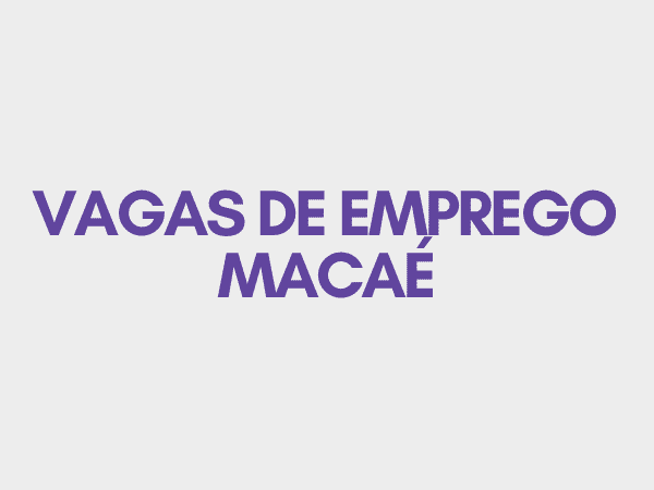 Vagas de emprego Macaé