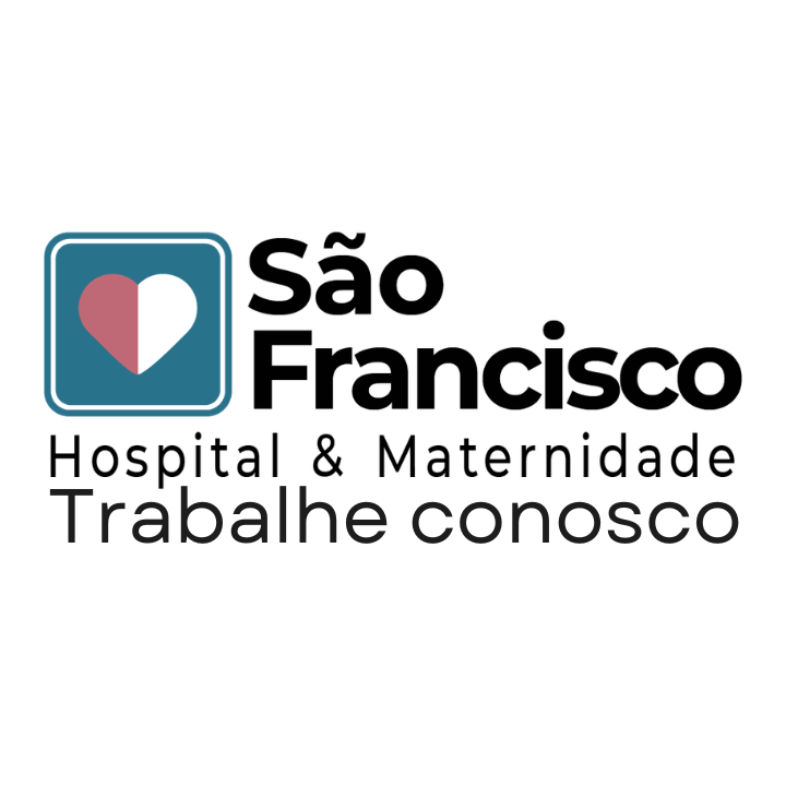 São Francisco Hospital e Maternidade trabalhe conosco