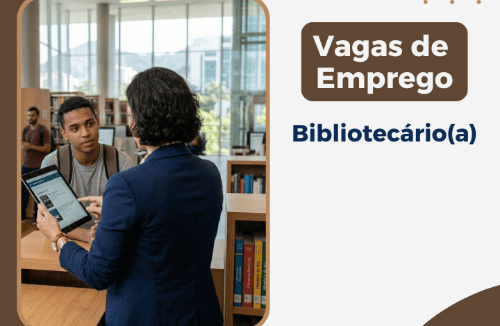 Vagas de emprego aberta para o cargo de Bibliotecário(a)