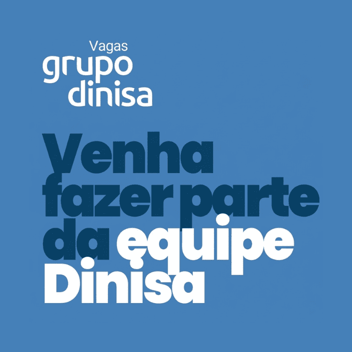 Vagas de emprego no Grupo Dinisa