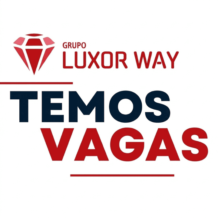 Vagas de emprego anunciada pelo Grupo Luxor Way