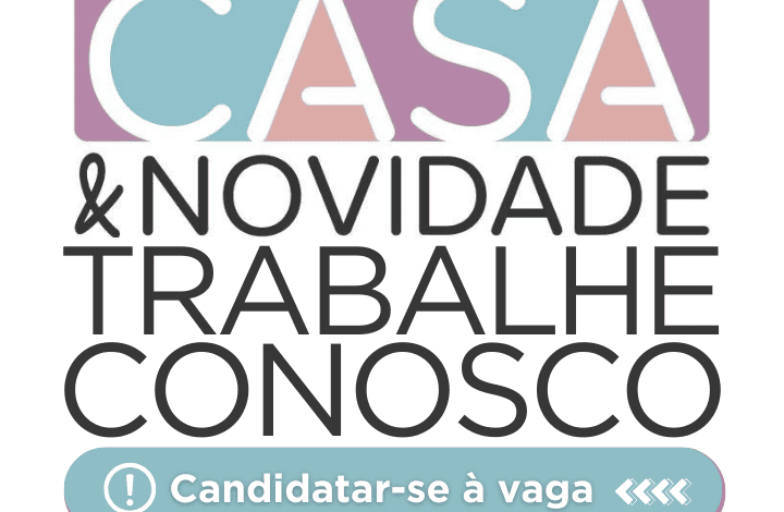 Assistente Administrativo - Casa & Novidade - Barra da Tijuca RJ 1 Casa & Novidade trabalhe conosco