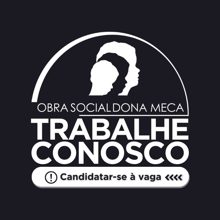 Obra Social Dona Meca trabalhe conosco
