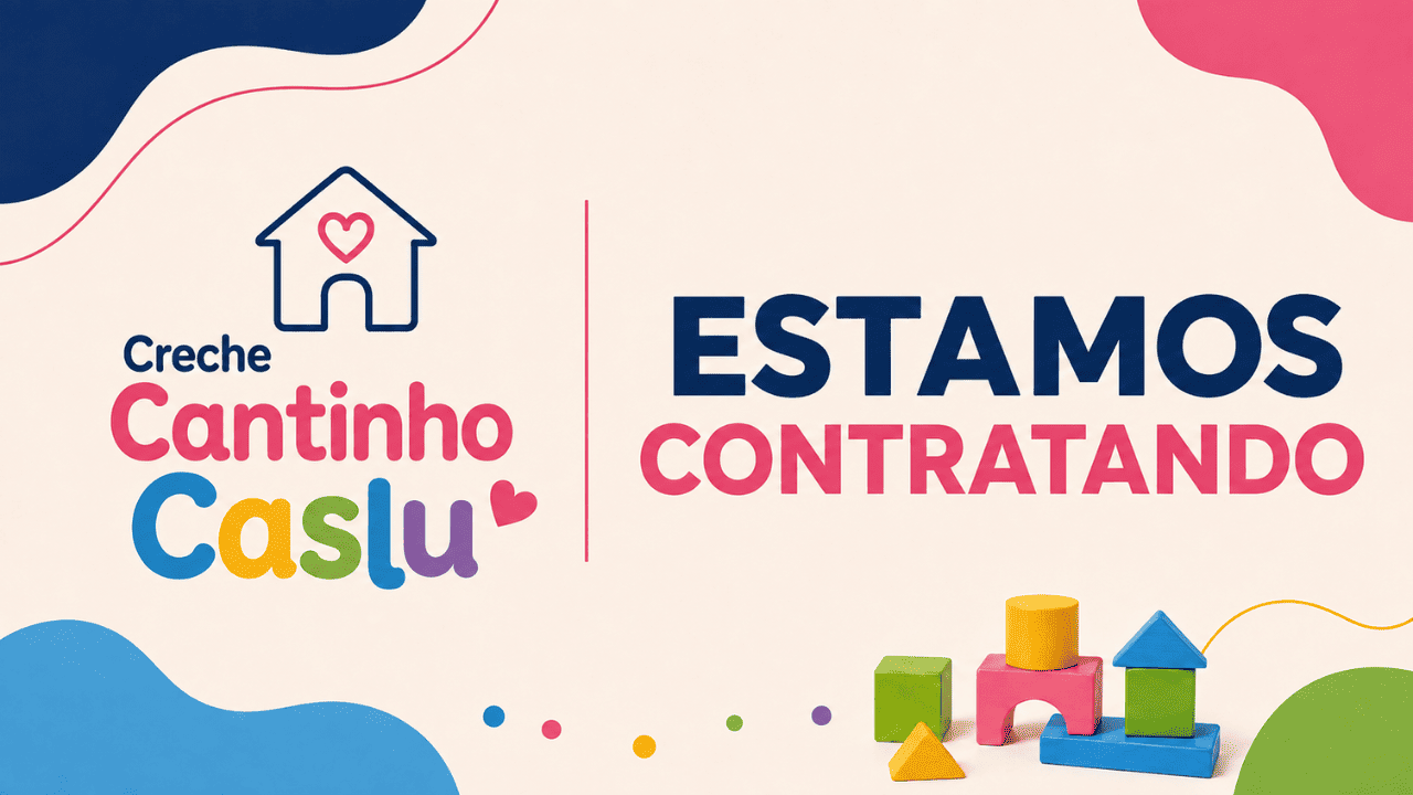 Creche Cantinho Caslu está contratando